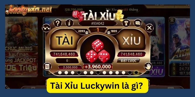 Tài Xỉu Luckywin Là Gì? Hướng Dẫn Chi Tiết Cách Chơi Cược Hiệu Quả khai niem tai xiu luckywin la gi