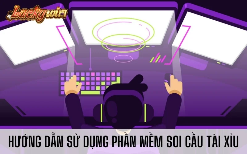 App Soi Cầu Tài Xỉu Luckywin: Gia Tăng Tỷ Lệ Thắng Cược Hướng dẫn sử dụng phần mềm soi cầu Tài Xỉu